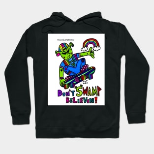 Don’t Swamp Believin Hoodie